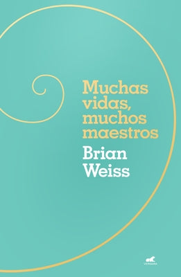 Muchas Vidas, Muchos Maestros / Many Lives, Many Masters by Weiss, Brian