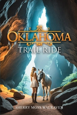 Oklahoma Trail Ride by Walraven, Sherry Moss