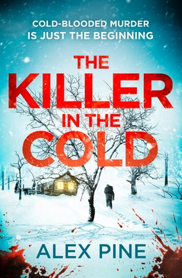 The Killer in the Cold by Pine, Alex