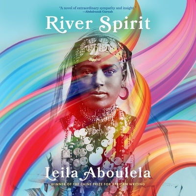 River Spirit by Aboulela, Leila