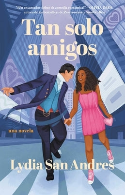 Tan Solo Amigos/Only Friends: Novela by San Andres, Lydia