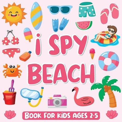 I Spy Beach Book for Kids Ages 2-5: Activity Book for Kids 2-5 Years Old, Activity Book for Girls and Boys by Bidden, Laura