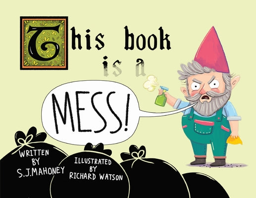 This Book Is a Mess! by Mahoney, S. J.