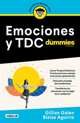Emociones Y Tdc Para Dummies / Dbt for Dummies by Galen, Gillian