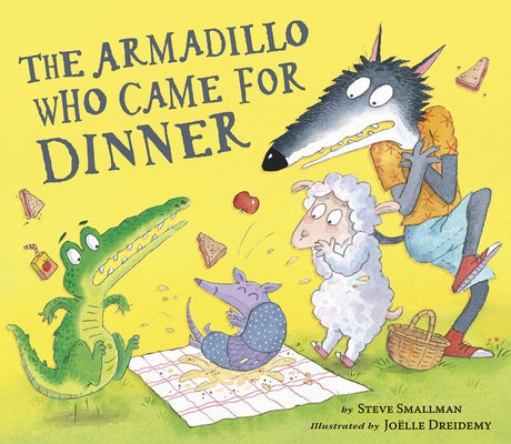 The Armadillo Who Came for Dinner by Smallman, Steve