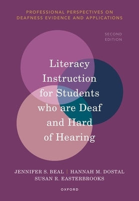 Literacy Instruction for Students Who Are Deaf and Hard of Hearing: (2nd Edition) by S. Beal, Jennifer