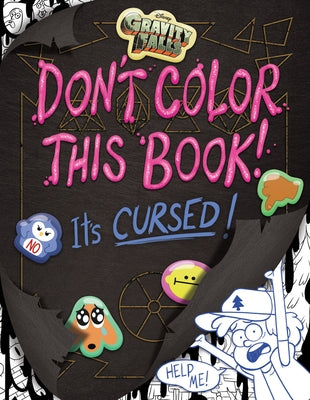 Gravity Falls: Don't Color This Book!: It's Cursed! by Cicierega, Emmy