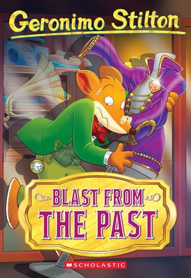 Blast from the Past (Geronimo Stilton #84) by Stilton, Geronimo