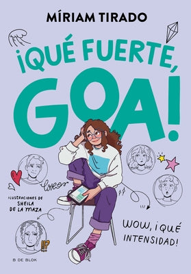¡Qué Fuerte, Goa! / How Strong, Goa! by Tirado, MÃ­riam