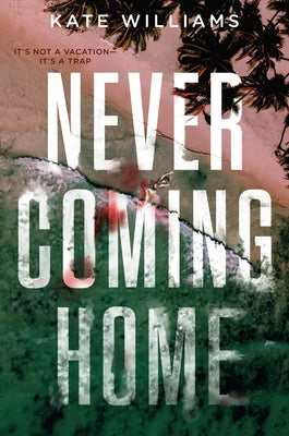 Never Coming Home by Williams, Kate M.