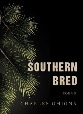Southern Bred: Poems by Ghigna, Charles