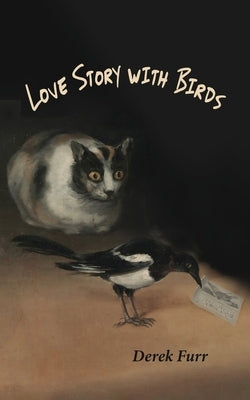 Love Story with Birds by Furr, Derek