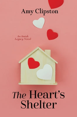 The Heart's Shelter by Clipston, Amy