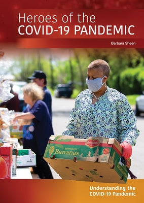 Heroes of the Covid-19 Pandemic by Sheen, Barbara