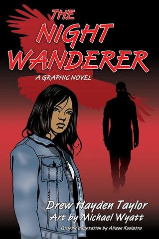 The Night Wanderer: A Graphic Novel by Taylor, Drew Hayden