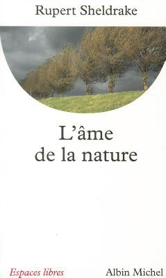 AME de La Nature (L') by Sheldrake, Rupert