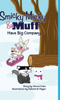 Smicky Micky & Muff: Have Big Company by Cram, Karren