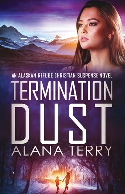 Termination Dust by Terry, Alana