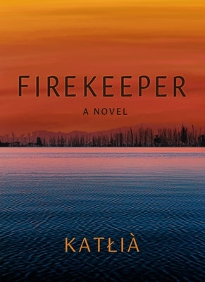 Firekeeper by Katl&#305;&#224;