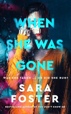 When She Was Gone by Foster, Sara