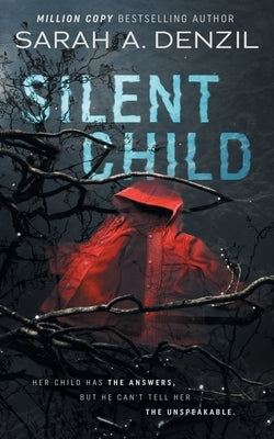 Silent Child by Denzil, Sarah A.