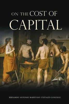 On the Cost of Capital by Costales-Gonz&#225;lez, Bernardo