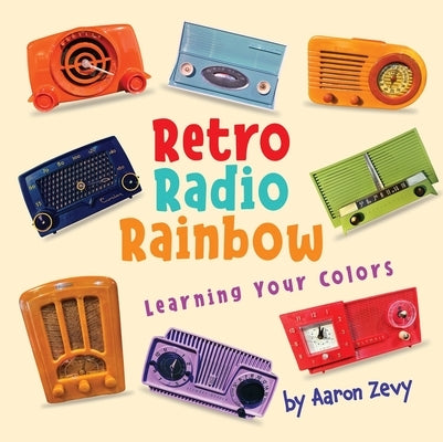 Retro Radio Rainbow by Zevy, Aaron