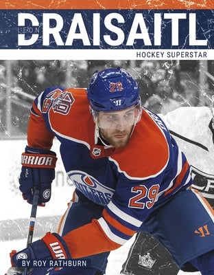 Leon Draisaitl: Hockey Superstar by Rathburn, Roy