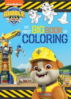 Rubble & Crew: My First Big Book of Coloring (a Paw Patrol Rubble & Crew Nickelodeon Coloring Book for Kids) by Buzzpop