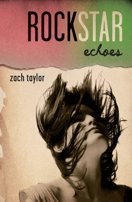 Rockstar: Echoes by Taylor, Zach