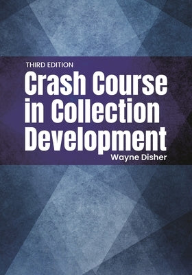 Crash Course in Collection Development by Disher, Wayne