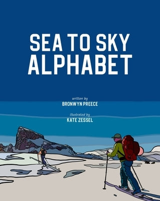 Sea to Sky Alphabet by Preece, Bronwyn