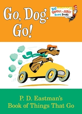 Go, Dog. Go! by Eastman, P. D.