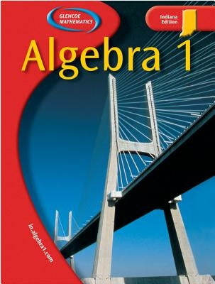 Glencoe Algebra 1 by McGraw-Hill/Glencoe