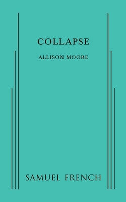 Collapse by Moore, Allison