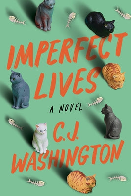 Imperfect Lives by Washington, C. J.