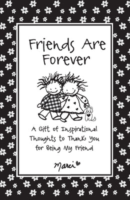 Friends Are Forever by Blue Mountain Arts, Marci