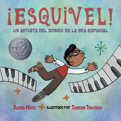 ?Esquivel! Un Artista del Sonido de la Era Espacial by Wood, Susan