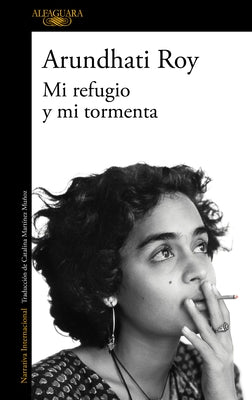 Mi Refugio Y Mi Tormenta / Mother Mary Comes to Me by Roy, Arundhati