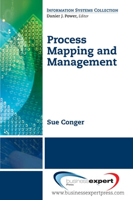 Process Mapping and Management by Conger, Sue