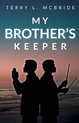 My Brother's Keeper by McBride, Terry L.