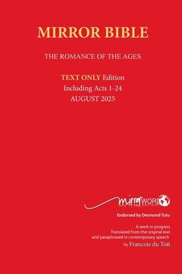 Hardback AUGUST 2025 Edition TEXT ONLY Mirror Bible Including ACTS 1-24 [Without Commentary & Study notes] by Du Toit, Francois