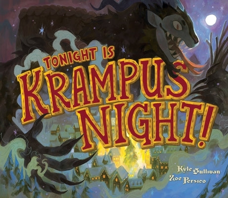 Tonight Is Krampus Night! by Sullivan, Kyle