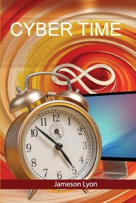 Cyber Time by Lyon, Jameson