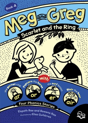 Meg and Greg: Scarlet and the Ring by Rae, Elspeth