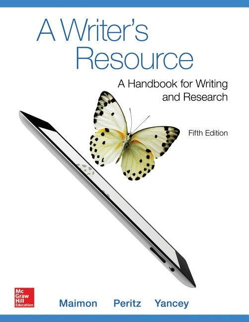 A Writer's Resource (Comb-Version) 5e with MLA Booklet 2016 by Maimon, Elaine