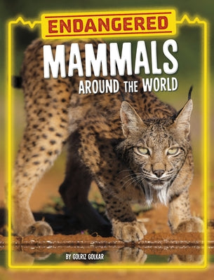 Endangered Mammals Around the World by Golkar, Golriz