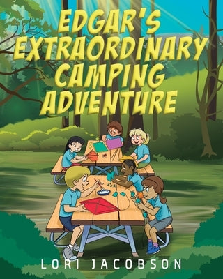 Edgar's Extraordinary Camping Adventure by Jacobson, Lori