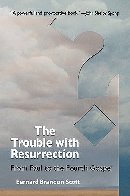 The Trouble with Resurrection by Scott, Bernard Brandon