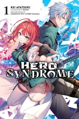 Hero Syndrome, Vol. 1 (Light Novel): Volume 1 by Ayatsuki, Rei